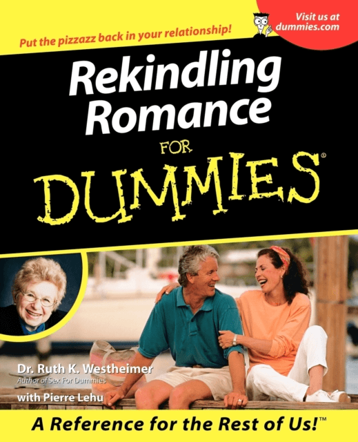 Rekindling Romance For Dummies by Dr. Ruth K. Westheimer, Unlock passion with Dr. Ruth's guide to enhance your relationship and reignite romance. Perfect for couples seeking stronger connections.