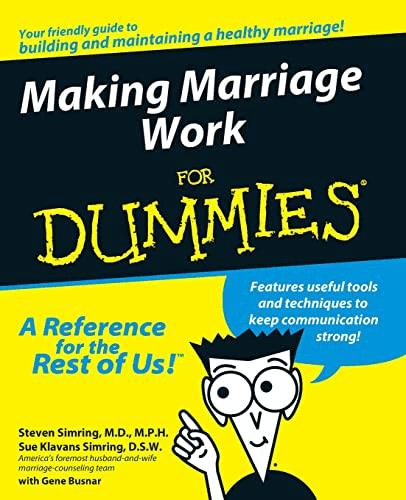 Making Marriage Work For Dummies - Expert Tips, Discover expert advice and practical tips for a thriving marriage with Making Marriage Work For Dummies by Steven Simring.